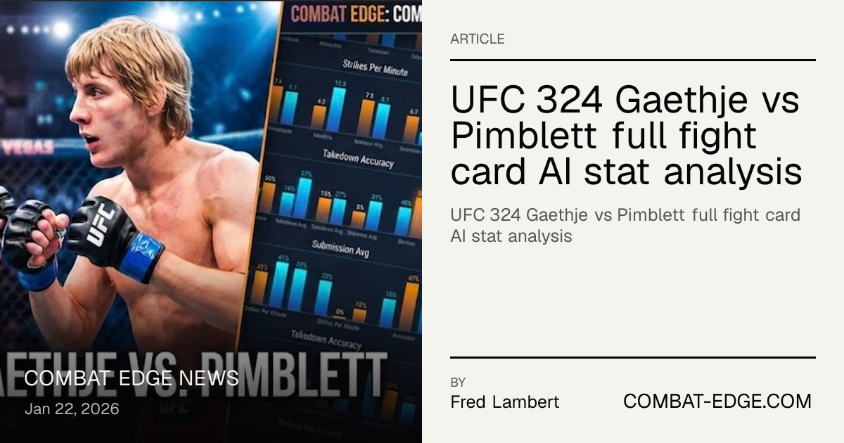UFC 324 Gaethje vs Pimblett full fight card AI stat analysis | Combat Edge